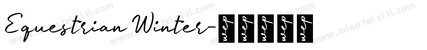 Equestrian Winter字体转换